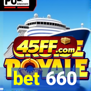 bet 660